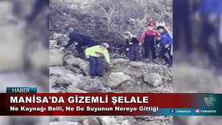 MANİSA'DA GİZEMLİ ŞELALE