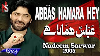 Nadeem Sarwar | Abbas Hamara Hey | 2005