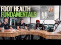 Foot Health Fundamentals: Step by Step With ATG @TheKneesovertoesguy