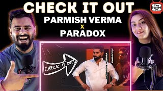 Parmish Verma Ft. Paradox - Check It Out | Delhi Couple Reviews