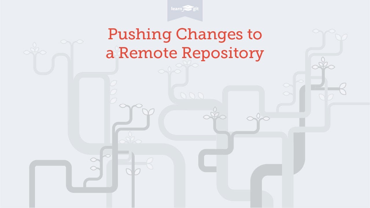 Pushing Changes To A Remote [Learn Git Video Course] - YouTube