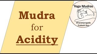 Acidity Mudra | Apaana Vaayu Mudra | YogaMudras | by Dharanipragada Prakash Rao