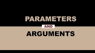 Parameters and Arguments