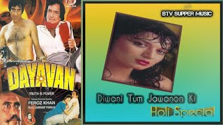 Diwani Tum Jawanon Ki || Holi Special Song|Vinod Khanna|Madhuri Dixit|Dayavan 1988|Btv Supper Music