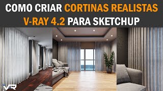 COMO CRIAR CORTINA REALISTA VRAY SKETCHUP