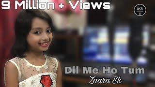 Dil Mein Ho Tum | Cover by Zaara Sk |WHY CHEAT INDIA : Emraan Hashmi, Shreya D | Armaan Malik