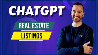 ChatGPT For Real Estate Listings (Using AI For Real Estate Agents)