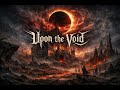 Upon The Void - Where You Fade