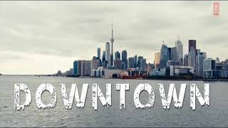 Guru Randhawa: Downtown (official video) | Bhushan Kumar DirectorGifty | Vee | Delbar Arya
