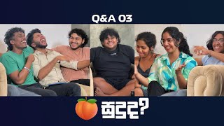 ඔන්න ඕක තමා ප්‍රස්නේ!!!! 🍑 | Q&A 03 | SharaDh