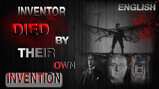 Inventor who were killed by their own invention | ENGLISH | ALL IN ONE Tv