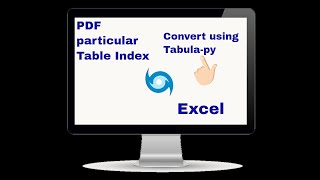 Convert PDF to Excel Particular Table Index tabula | Freelancer project with python | Python coding