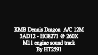 3AD - KMB Dennis Dragon A/C 12M M11 engine sound