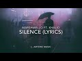 Marshmello • Silence Ft. Khalid (Lyrics)