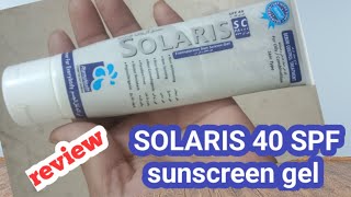 SOLARIS Sunscreen Gel SPF 40||Best Sunscreen Gel Cream Review