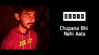 Chupana Bhi Nahi Aata | OZAIR | Unplugged Cover | 27 Years Of Baazigar