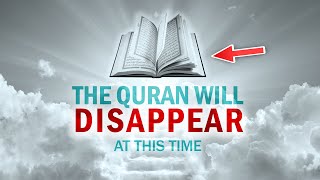 ALLAH TAKES AWAY THE QURAN FROM PEOPLE