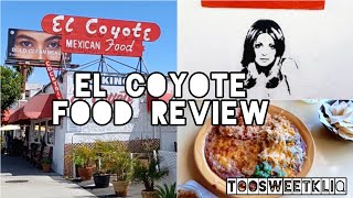 El Coyote Café Los Angeles: Best Mexican Food \u0026 Historic Dining Experience! | Too Sweet Kliq