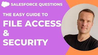 File Access \u0026 Security in Salesforce