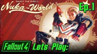 Fallout 4: Nuka World DLC - Lets Play #1