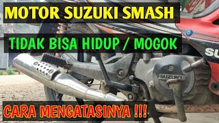 Cara Menangani Motor Smash  Yang Tidak Bisa hidup @tangaparangmotor