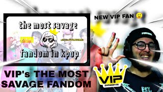 First time seeing and reacting to vip the most savage fandom