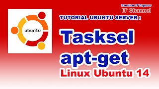 Installasi Paket dengan Tasksel dan apt-get - Tutorial Ubuntu Server