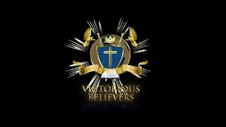 Victorious Believers Community Church - Live Stream