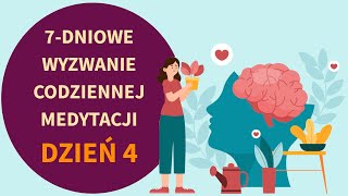 7-dniowe wyzwanie codziennej medytacji: DZIEŃ 4