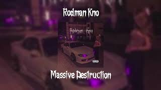 Rodman Kno - Massive Destruction (Official Audio)