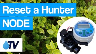 Reset a Hunter NODE irrigation controller