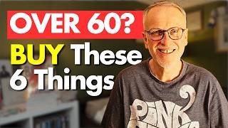 After 60, Buy These 6 Things BEFORE It's Too Late