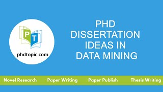 PhD Dissertation Ideas in Data Mining | PhD Thesis Ideas in Data Mining
