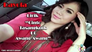 Rayola - Cinto Tasangkuik Di Awang Awang (Lirik)