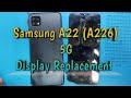 Samsung A22 5G Dsiplay Replacement |Samsung A226 Lcd Replacement | Tech Support