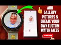 Huawei Watch GT Runner How to ADD any gallery picture as your own custom watch face