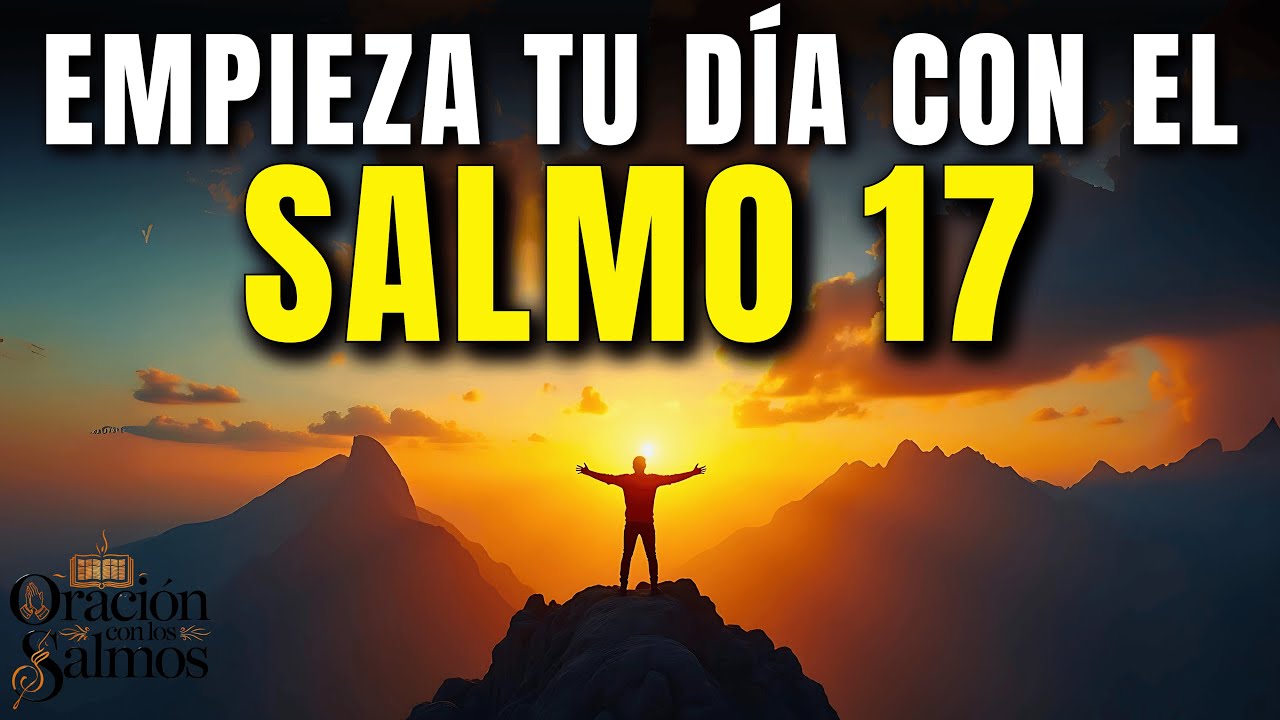 Devocional De La Mañana Con El Salmo 17 Una Oración De Protección Que