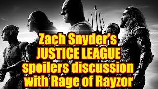 Rage of Rayzor hosts Zach Snyder’s Justice League conversation (SPOILERS!)