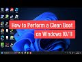 How to Perform a Clean Boot on Windows 10/11