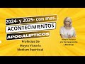 2024 y 2025 CON MAS ACONTECIMIENTOS APOCALIPTICOS- Profecias De Moyra Victoria Medium Espiritual.