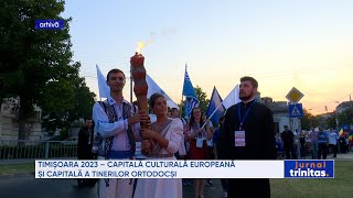 Timișoara 2023 – Capitală Culturală Europeană și Capitală a Tinerilor Ortodocși