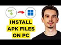 How to Install APK Files on PC (2026) - Full Guide!