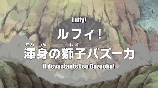 One Piece Preview 728  Luffy! Il Devastante Leo Bazooka! SUB ITA