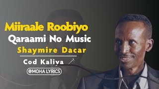 shaymire dacar | Miraale roobiyo|  qaraami bilaa music ah