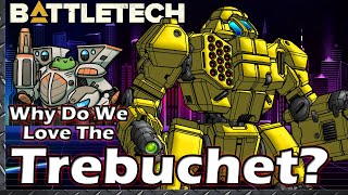 Why do we Love the Trebuchet?  #BattleTech History & Lore