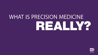 What is precision medicine really?