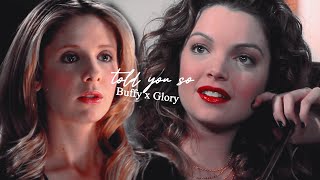 Buffy x Glory | Told You So (BTVS)