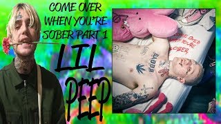 RIP LiL PEEP ~ COME OVER WHEN YOU’RE SOBER PT. 1 [Full Album] | #InRotation Visual Album