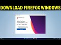 How To Download and Install Firefox in Windows 11/10