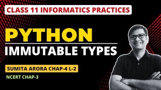 Mutability in Python | Python Class 11 | Mutable and Immutable Types | Data Handling Class 11 Python